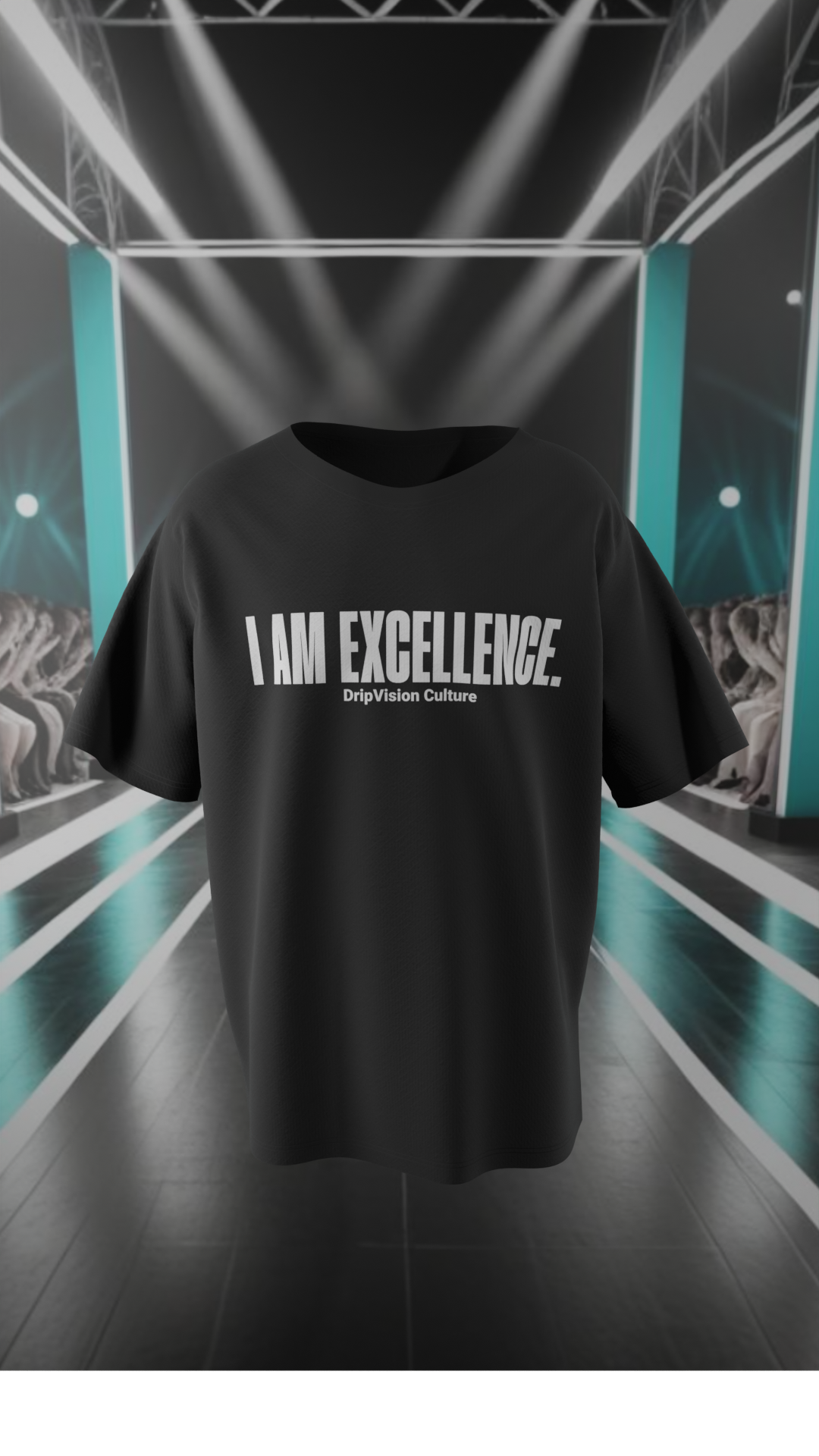 I am excellence.