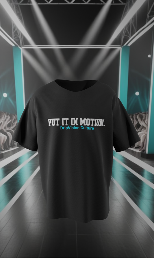 Put It In Motion Statement